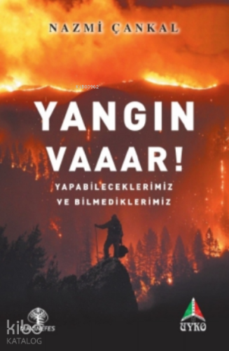 Yangın Vaaar!;Yapabileceklerimiz ve Bilmediklerimiz