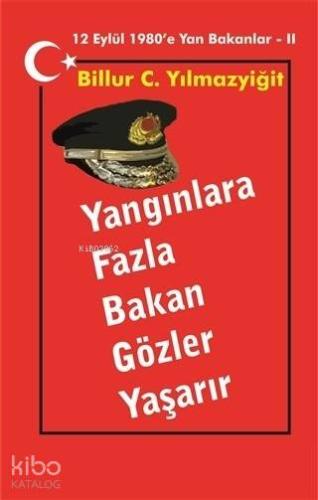 Yangınlara Fazla Bakan Gözler Yaşarır