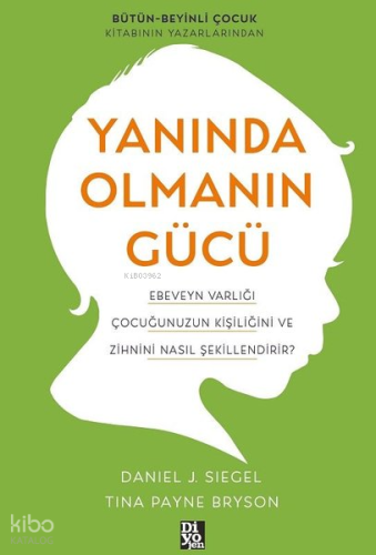 Yanında Olmanın Gücü ;Ebeveyn Varlığı Çocuğunuzun Kişiliğini ve Zihnini Nasıl Şekillendirir?