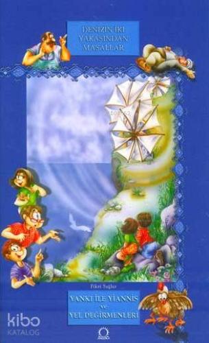 Yanki İle Yiannis Yel Değirmenleri; Denizin İki Yakasından Masallar