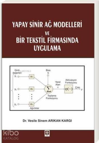 Yapay Sinir Ağ Modelleri ve Bir Tekstil Firmasında Uygulama