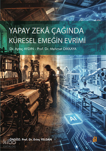 Yapay Zeka Çağında Küresel Emeğin Evrimi | Aytaç Aydın | Sayda Yayınla