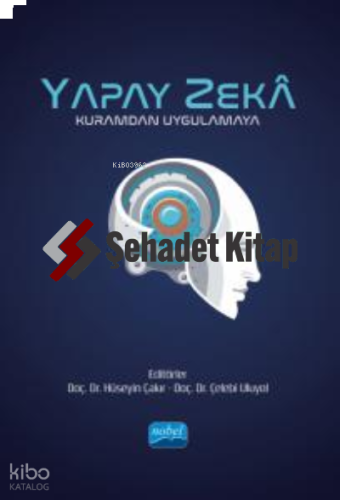 Yapay Zeka- Kuramdan Uygulamaya