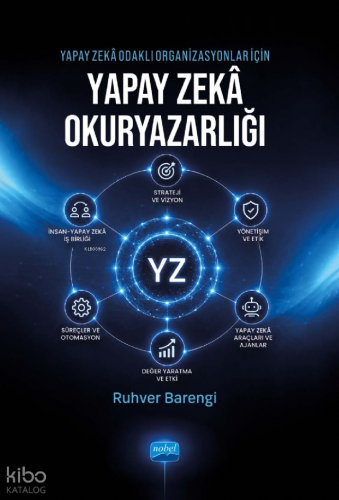 Yapay Zekâ Odaklı Organizasyonlar İçin Yapay Zekâ Okuryazarlığı
