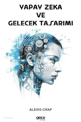 Yapay Zeka ve Gelecek Tasarımı