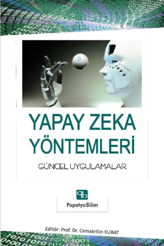 Yapay Zeka Yöntemleri: Güncel Uygulamalar