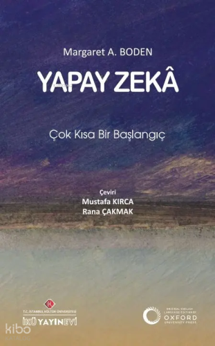 Yapay Zekâ | Margaret A. Boden | İKÜ Yayınevi / İstanbul Kültür Üniver