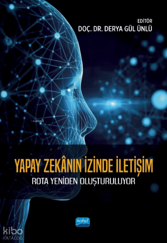 Yapay Zekanın İzinde İletişim;Rota Yeniden Oluşturuluyor | Kolektif | 