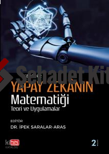 Yapay  Zekanın Matematiği - Teori ve Uygulama