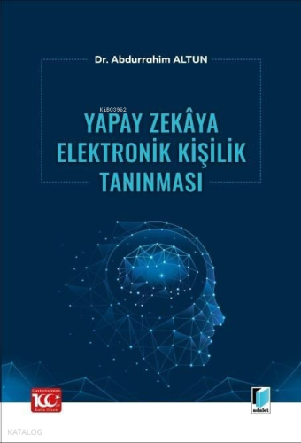 Yapay Zekâya Elektronik Kişilik Tanınması