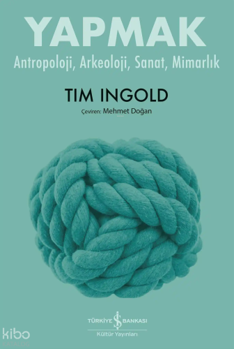 Yapmak;Antropoloji, Arkeoloji, Sanat, Mimarlık
