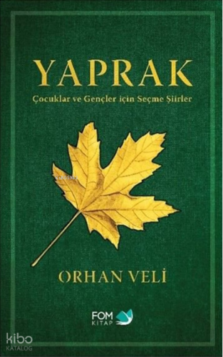Yaprak - Çocuklar ve Gençler için Seçme Şiirler | Orhan Veli Kanık | F