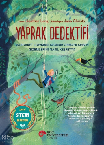 Yaprak Dedektifi;Margaret Lowman Yağmur Ormanlarının Gizemlerini Nasıl
