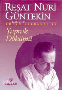 Yaprak Dökümü | Reşat Nuri Güntekin | İnkılâp Kitabevi
