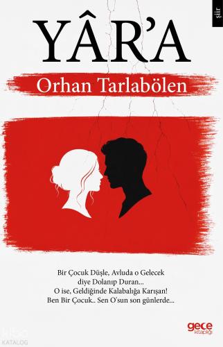 Yâr’a | Orhan Tarlabölen | Gece Kitaplığı Yayınları
