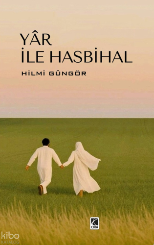 Yâr ile Hasbihal | Hilmi Güngör | Çıra Yayınları