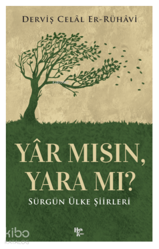 Yâr Mısın, Yara Mı?