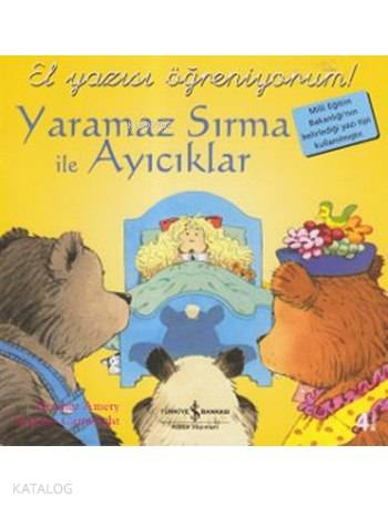 Yaramaz Sırma ile Ayıcıklar; El Yazısı Öğreniyorum | Heather Amery | T