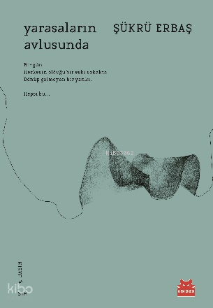 Yarasaların Avlusunda | Şükrü Erbaş | Kırmızıkedi Yayınevi