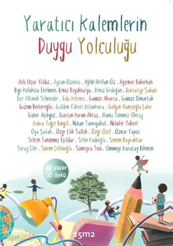 Yaratıcı Kalemlerin Duygu Yolculuğu | Kolektif | 25m2 Kitap