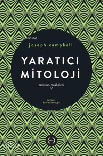 Yaratıcı Mitoloji - Tanrının Maskeleri IV