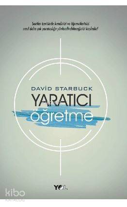 Yaratıcı Öğretme | David Starbuck | Yol Yayıncılık