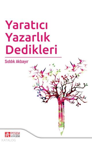 Yaratıcı Yazarlık Dedikleri