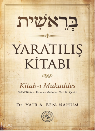Yaratılış Kitabı;Kitab-ı Mukaddes | Yair A. Ben-Nahum | Hatem'ül Enbiy