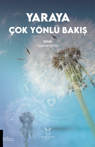 Yaraya Çok Yönlü Bakış