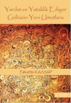 Yardım ve Yataklık Ediyor Gülüşün Yeni Umutlara