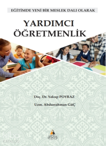 Yardımcı Öğretmenlik - Eğitimde Yeni Bir Meslek Dalı Olarak