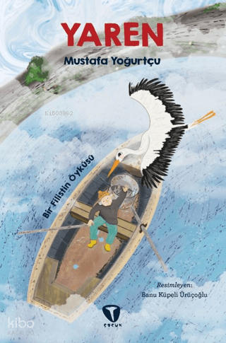 Yaren;Bir Filistin Öyküsü | Mustafa Yoğurtçu | Turkuvaz Kitap