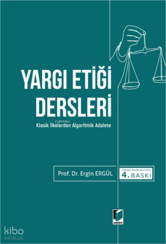 Yargı Etiği Dersleri | Ergin Ergül | Adalet Yayınevi