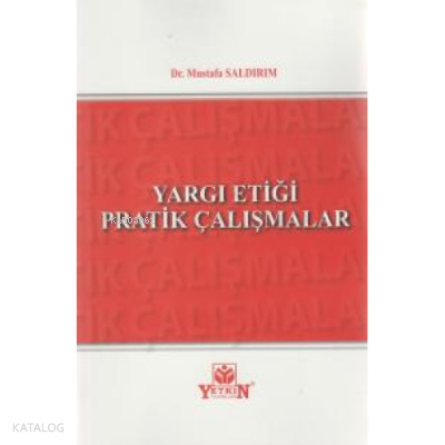 Yargı Etiği Pratik Çalışmalar