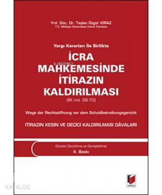 Yargı Kararları ile Birlikte İcra Mahkemesinde İtirazın Kaldırılması (İİK md. 68-70)