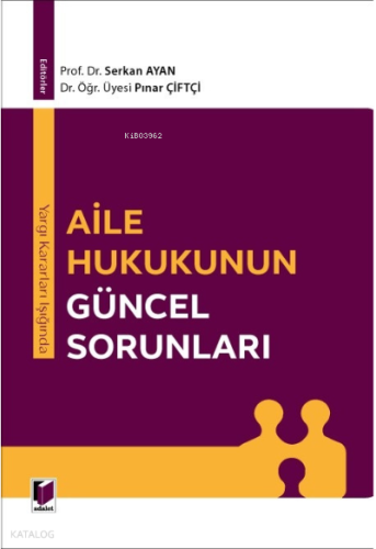 Yargı Kararları Işığında Aile Hukukunun Güncel Sorunları