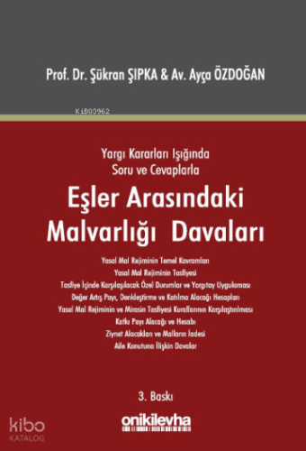 Yargı Kararları Işığında Soru ve Cevaplarla Eşler Arasındaki Malvarlığı Davaları (Ciltli)
