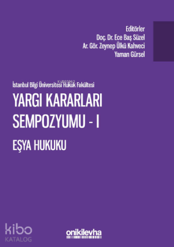 Yargı Kararları Sempozyumu - I Eşya Hukuku