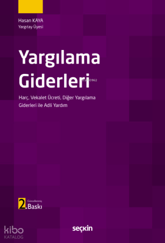 Yargılama Giderleri;Harç, Vekalet Ücreti Diğer Yargılama Giderleri ile
