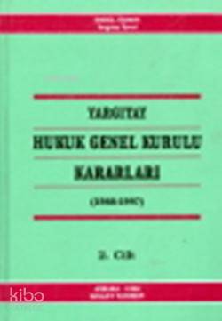 Yargıtay Hukuku Genel Kurulu Kararları (2 Ciltli)