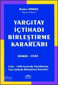 Yargıtay İçtihadı Birleştirme Kararları (hukuk - Ceza)