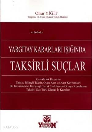 Yargıtay Kararları Işığında Taksirli Suçlar