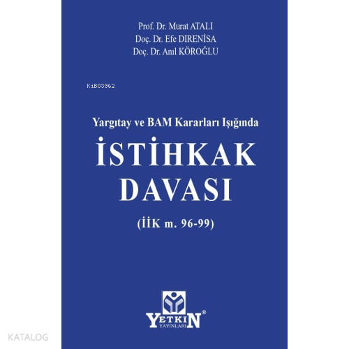 Yargıtay ve BAM Kararları Işığında İstihkak Davası;İİK m. 96-99