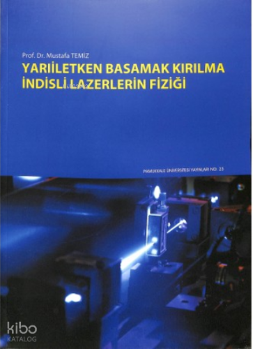 Yarıiletken Basamak Kırılma İndisli Lazerlerin Fiziği