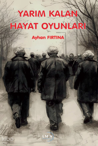 Yarım Kalan Hayat Oyunları