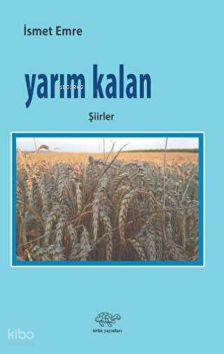 Yarım Kalan;Şiirler