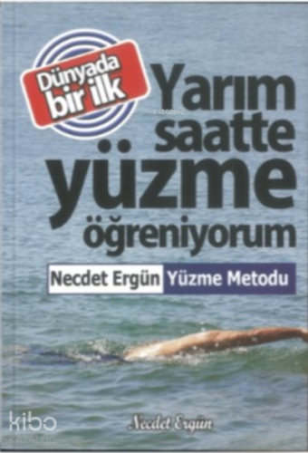 Yarım Saatte Yüzme Öğreniyorum(Yüzme Metodu)