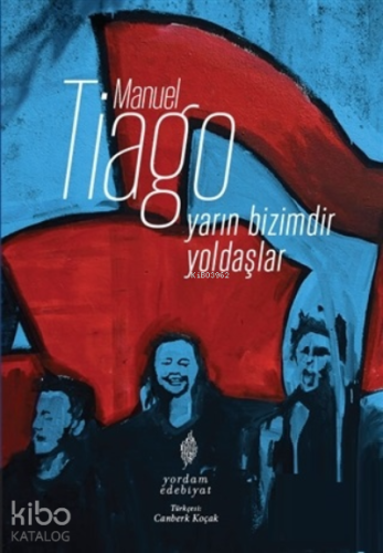 Yarın Bizimdir Yoldaşlar