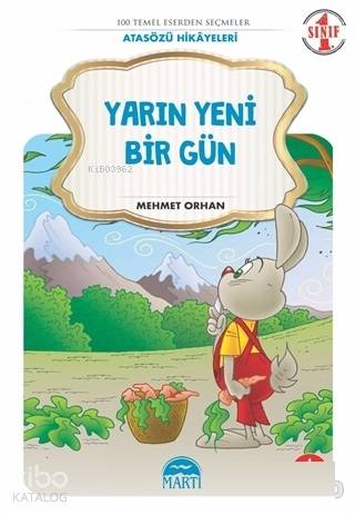 Yarın Yeni Bir Gün - Atasözü Hikayeleri 1. Sınıf | Mehmet Orhan | Mart
