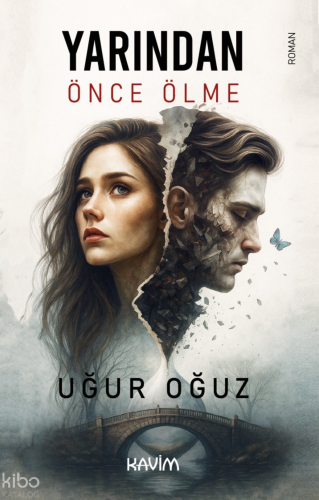 Yarından Önce Ölme | Suna Kalkan | Kavim Yayıncılık